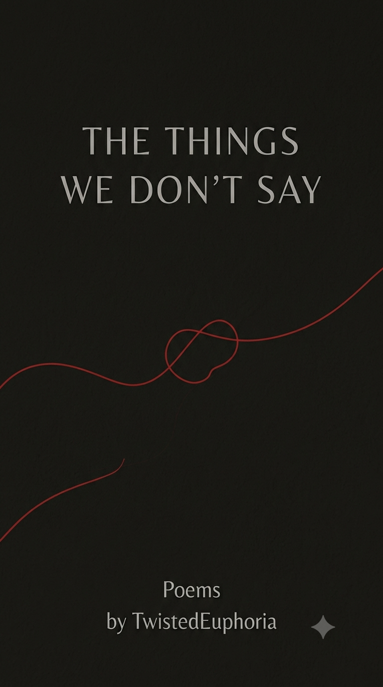 THE THINGS WE DON'T SAY