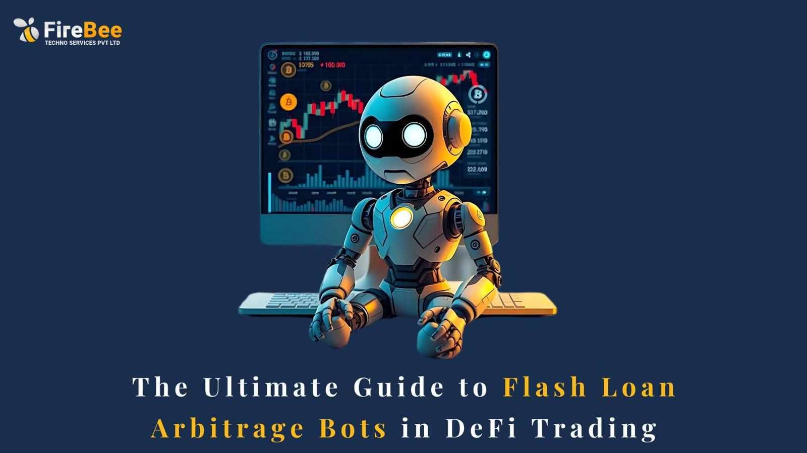 The Ultimate Guide to Flash Loan Arbitrage Bots in DeFi Trading