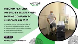 Premium Features Offered by Beverly Hills Moving Company to Customers in 2025