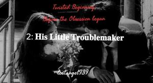 2: 𝐇𝐢𝐬 𝐋𝐢𝐭𝐭𝐥𝐞 𝐓𝐫𝐨𝐮𝐛𝐥𝐞𝐦𝐚𝐤𝐞𝐫