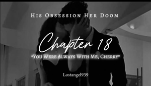 18: ʏᴏᴜ ᴡᴇʀᴇ ᴀʟᴡᴀʏꜱ ᴡɪᴛʜ ᴍᴇ, ᴄʜᴇʀʀʏ