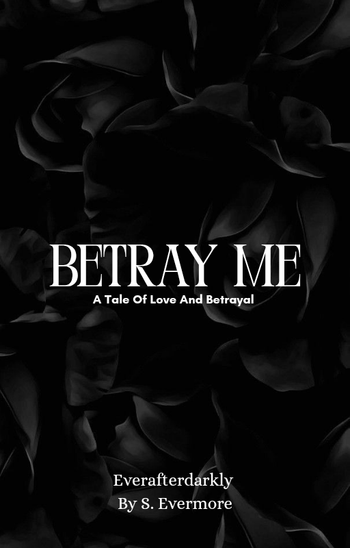Betray Me
