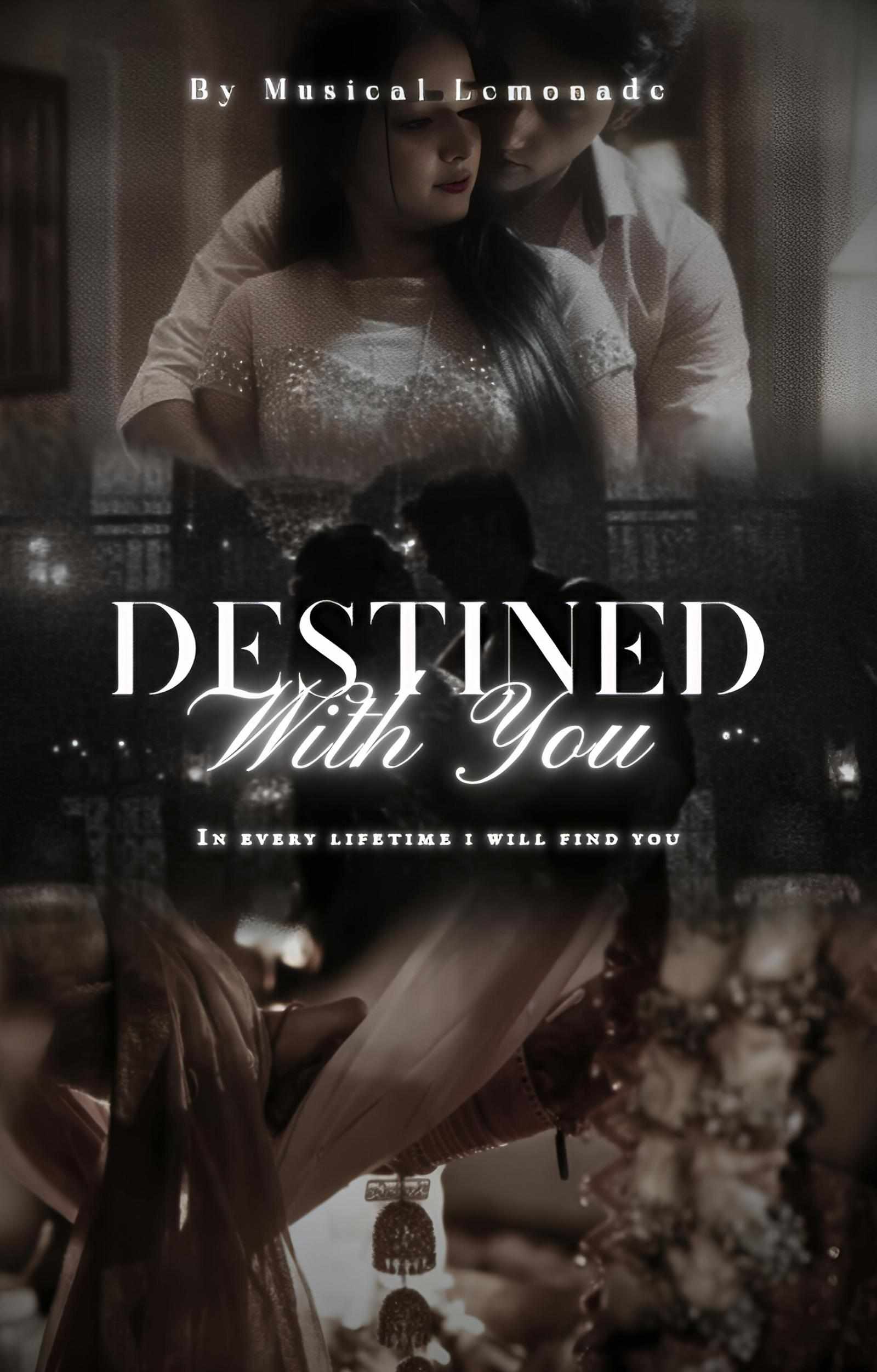 𝐃𝐞𝐬𝐭𝐢𝐧𝐞𝐝 𝐖𝐢𝐭𝐡 𝐘𝐨𝐮