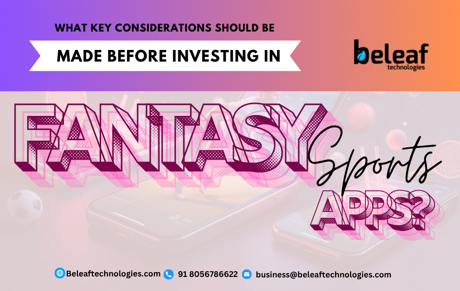 What Key Considerations Should Be Made Before Investing in Fantasy Apps?