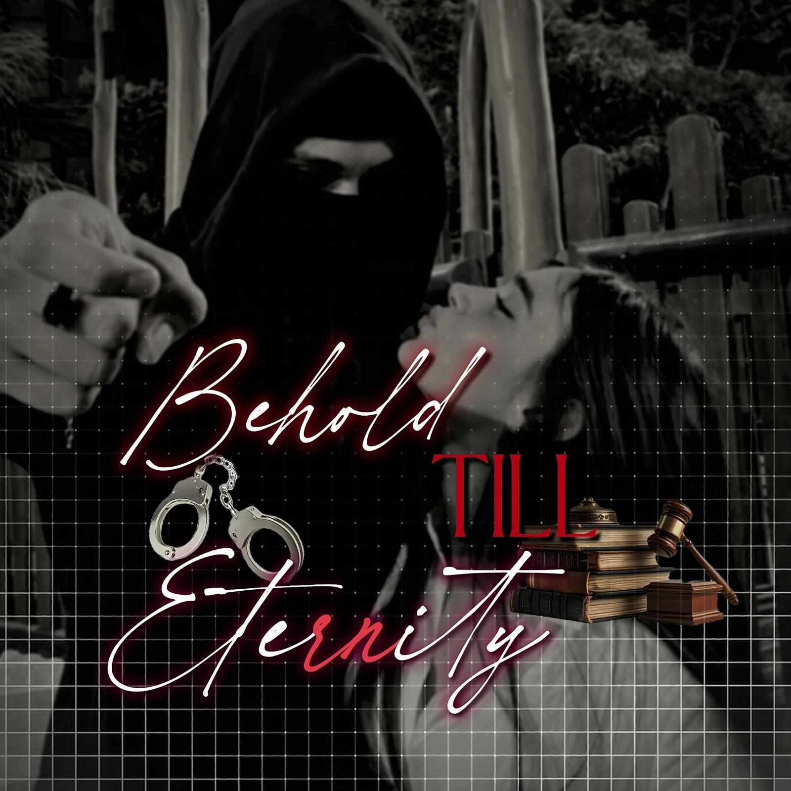 Behold Till Eternity