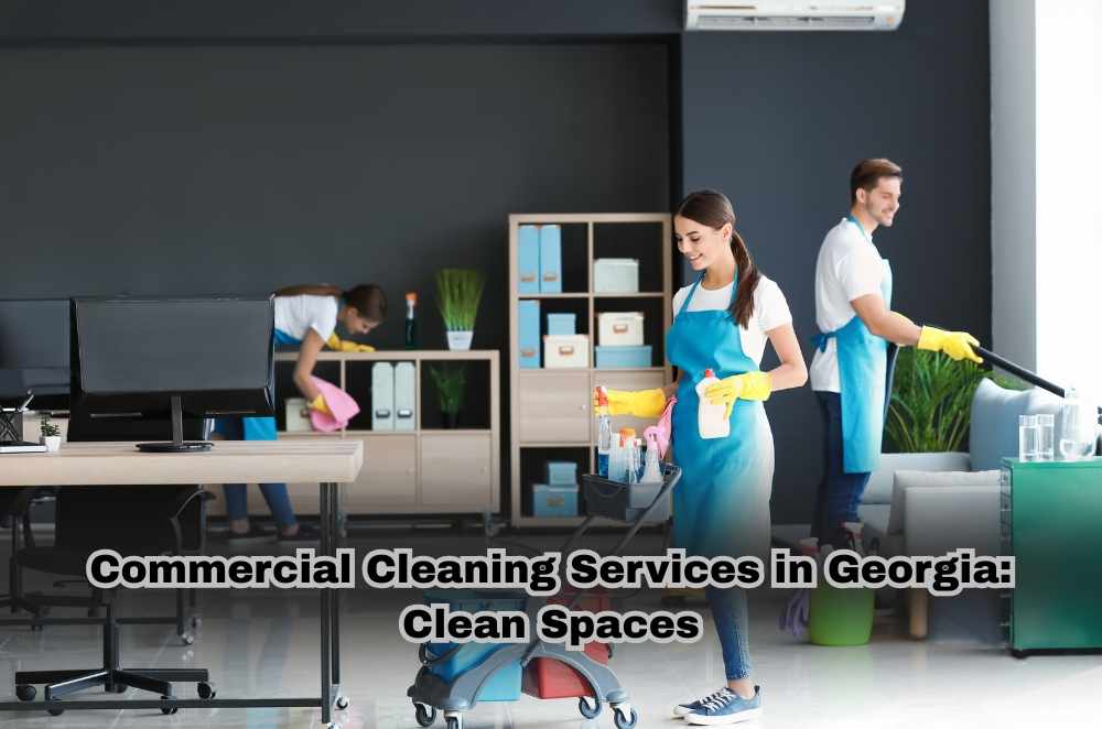 Commercial Cleaning Services in Georgia: Clean Spaces