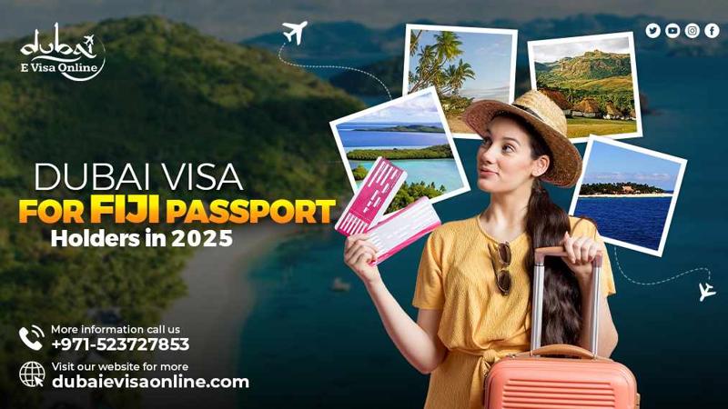 Dubai Visa for Fiji Passport Holders in 2025