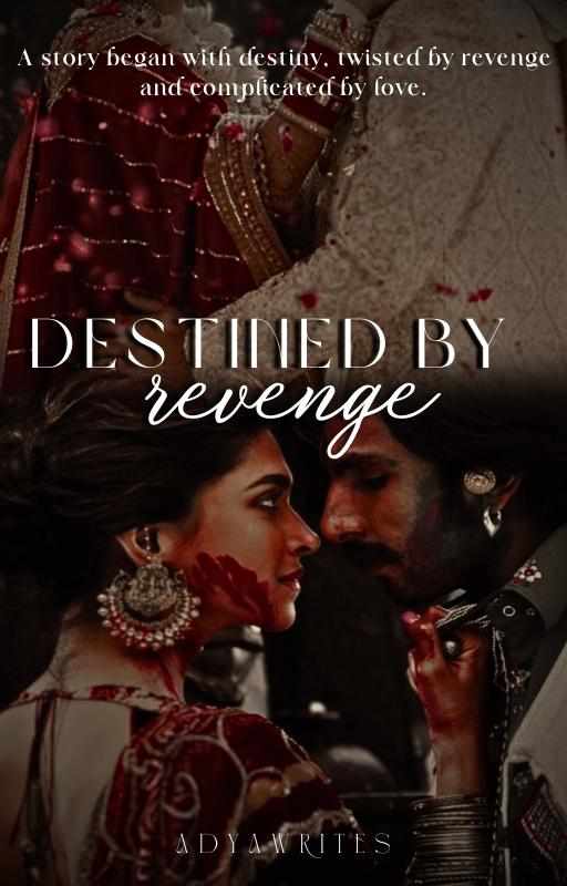 DESTINED BY REVENGE
