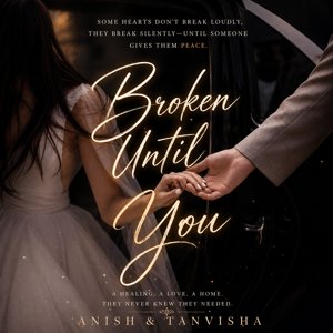 Broken Until You