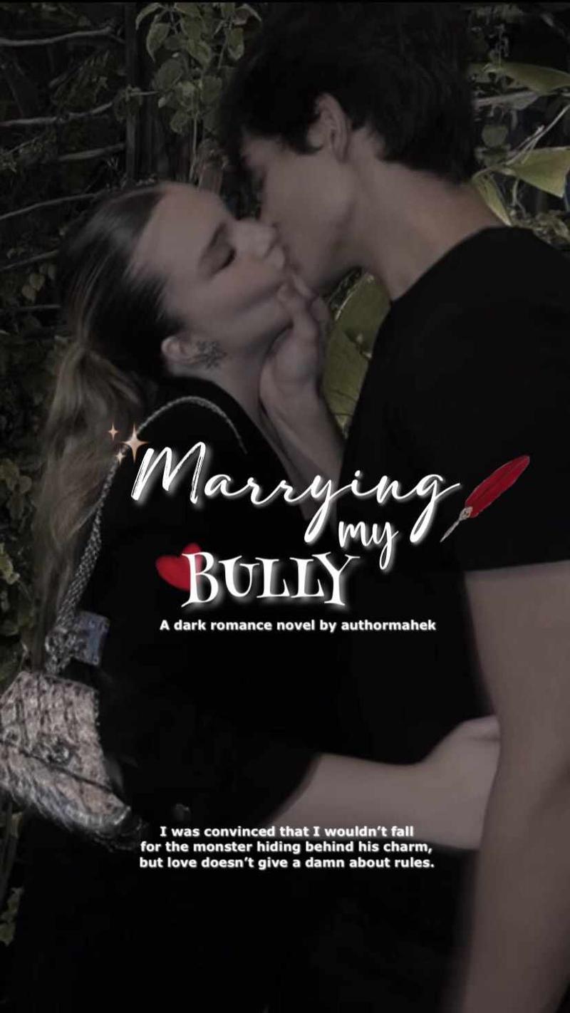 Marrying my bully