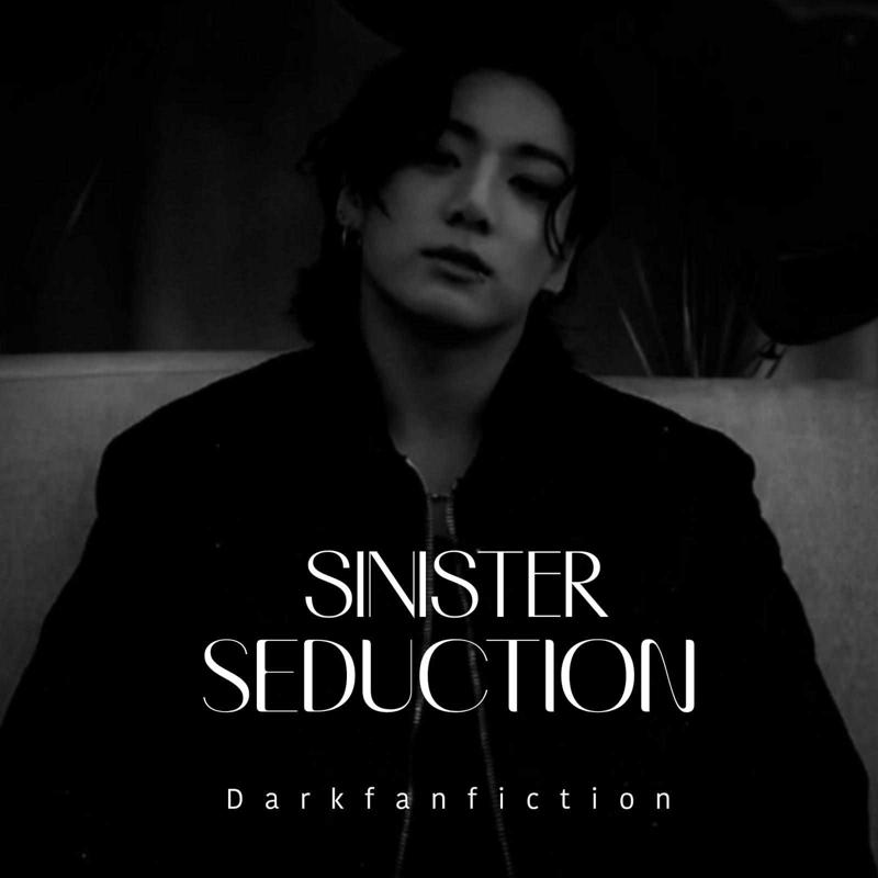 SINISTER SEDUCTION