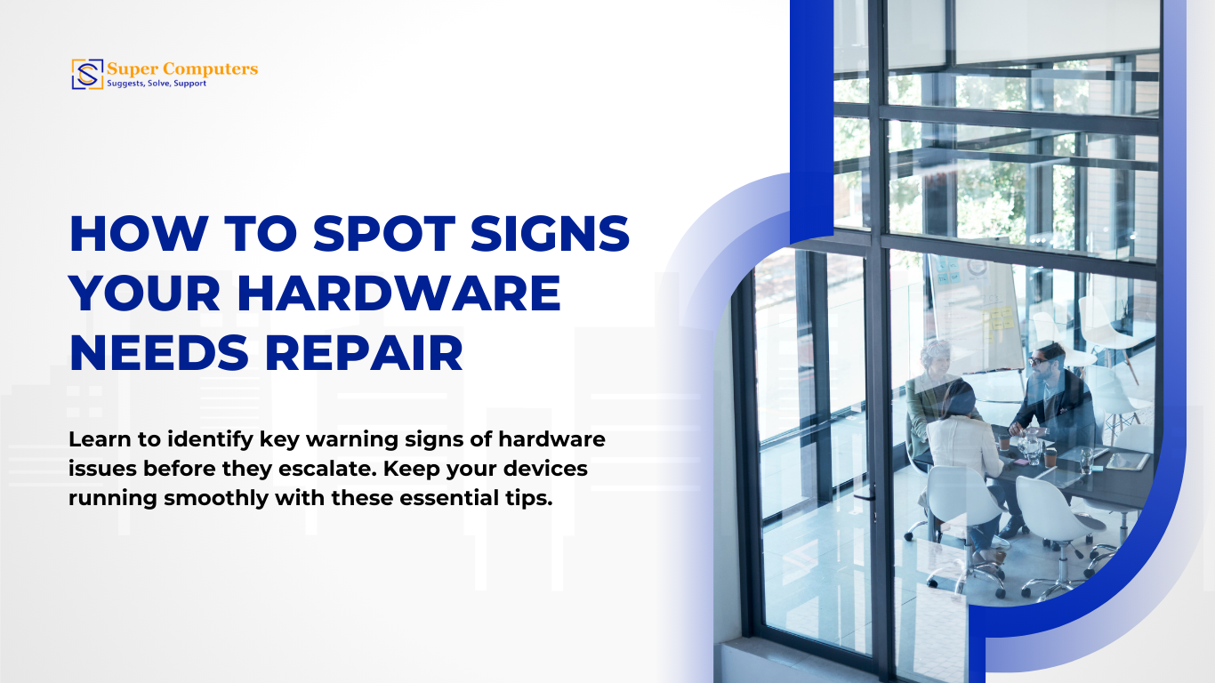 How to Spot Signs Your Hardware Needs Repair