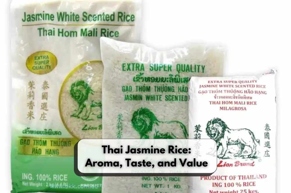 Thai Jasmine Rice: Aroma, Taste, and Value