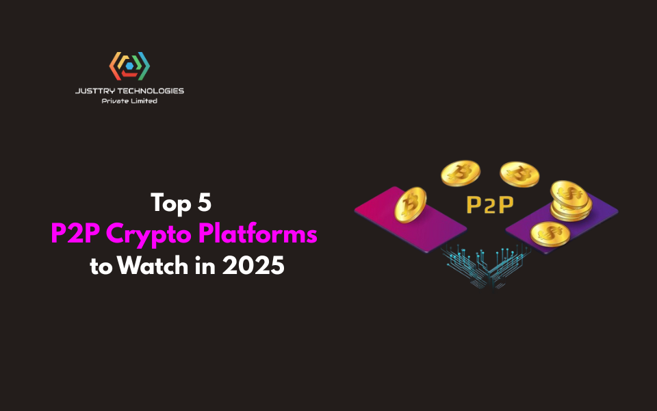 Top 5 P2P Crypto Platforms to Watch in 2025