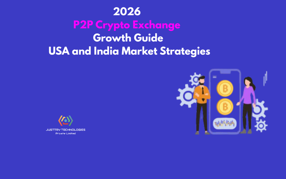 2026 P2P Crypto Exchange Growth Guide: USA and India Market Strategies