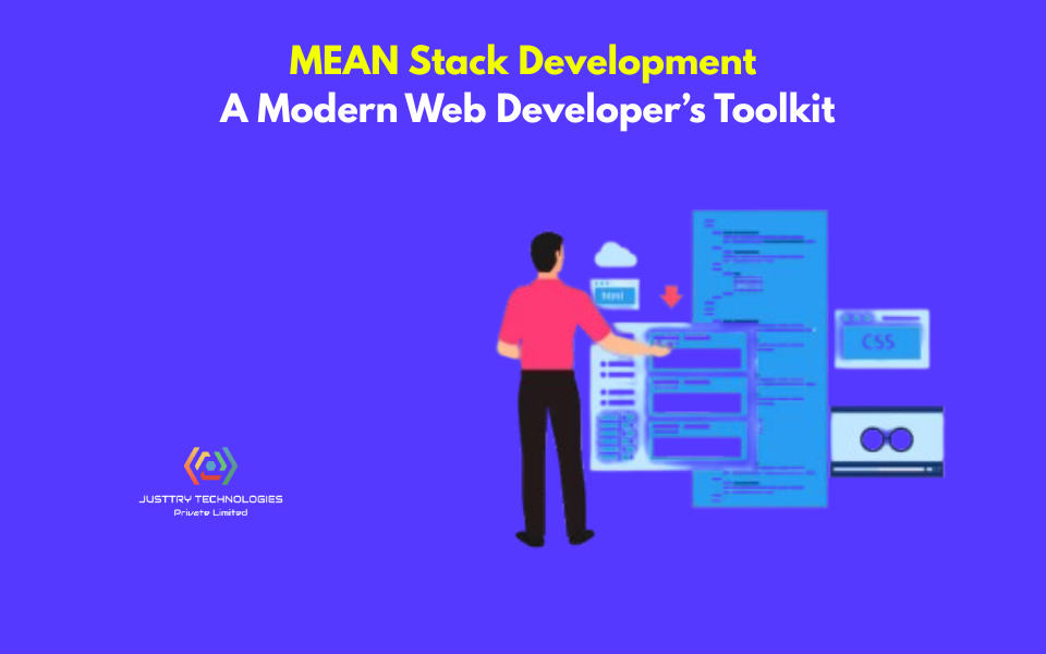 MEAN Stack Development: A Modern Web Developer’s Toolkit
