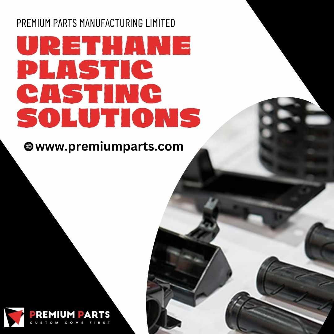 Top 7 Industries Benefiting from Urethane Plastic Casting Solutions