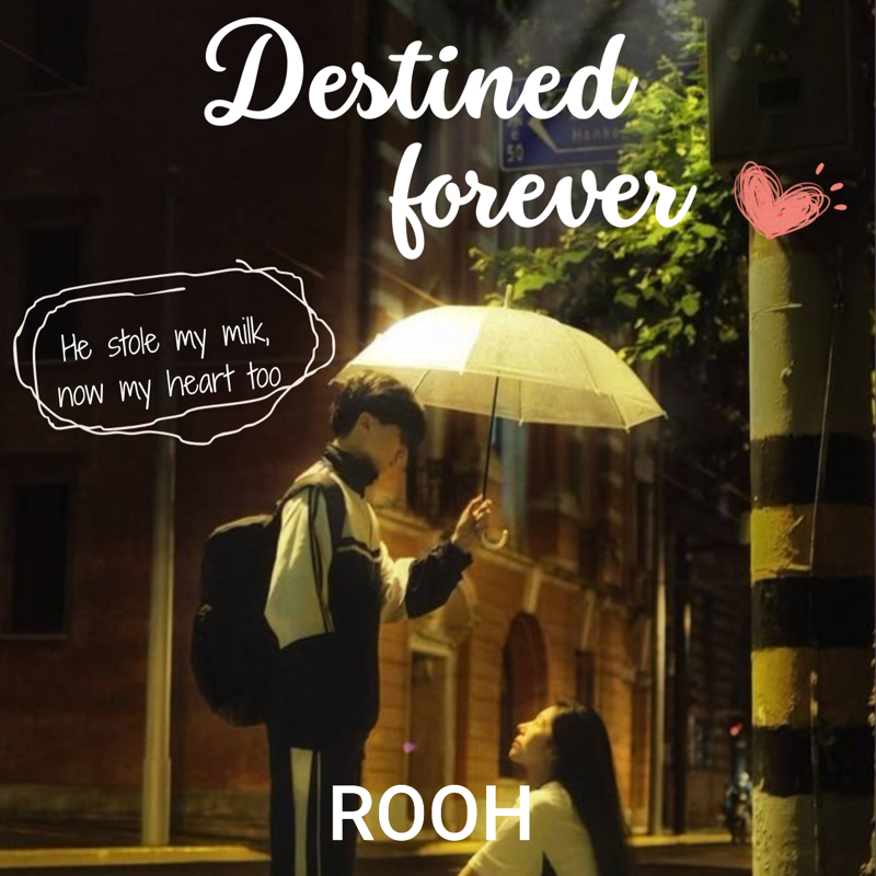 Destined forever