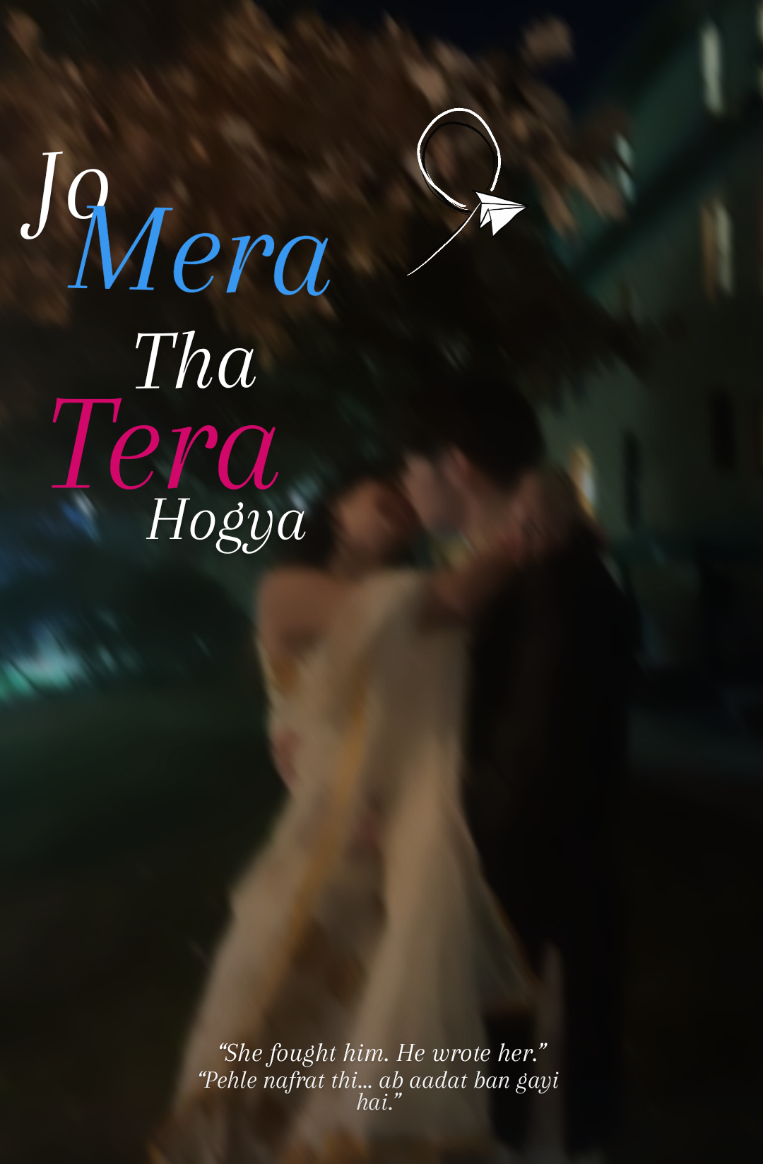 Jo Mera tha, tera ho gya