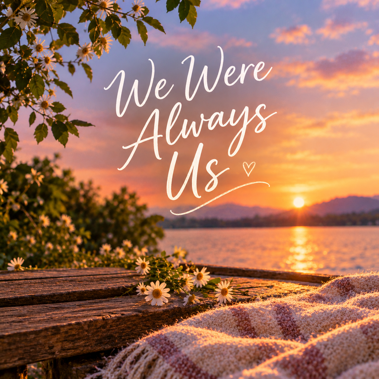 We were always Us