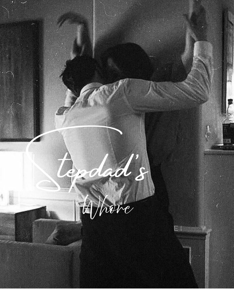 Stepdad's Whore (Full Series)