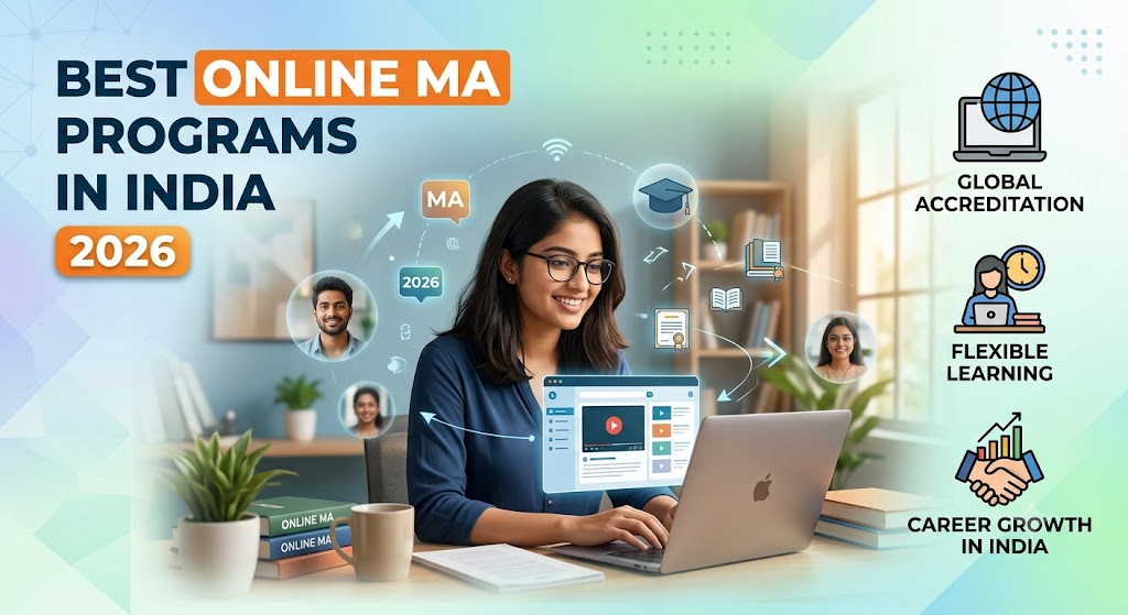 Best Online MA Programs in India 2026: Courses, Duration & Admission Process
