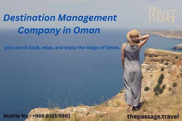 Professional Destination Management company in Oman