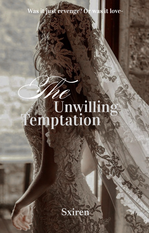 The Unwilling Temptation