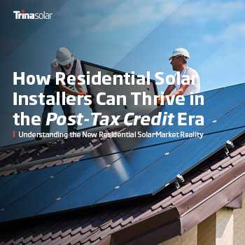 How Residential Solar Installers Can Thrive in the Post-Tax Credit Era