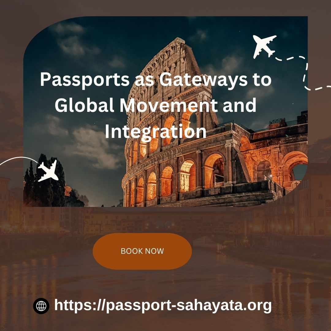 Passports as Gateways to Global Movement and Integration