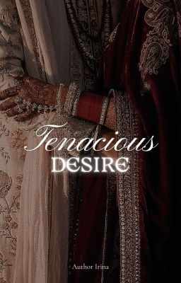 Tenacious Desire
