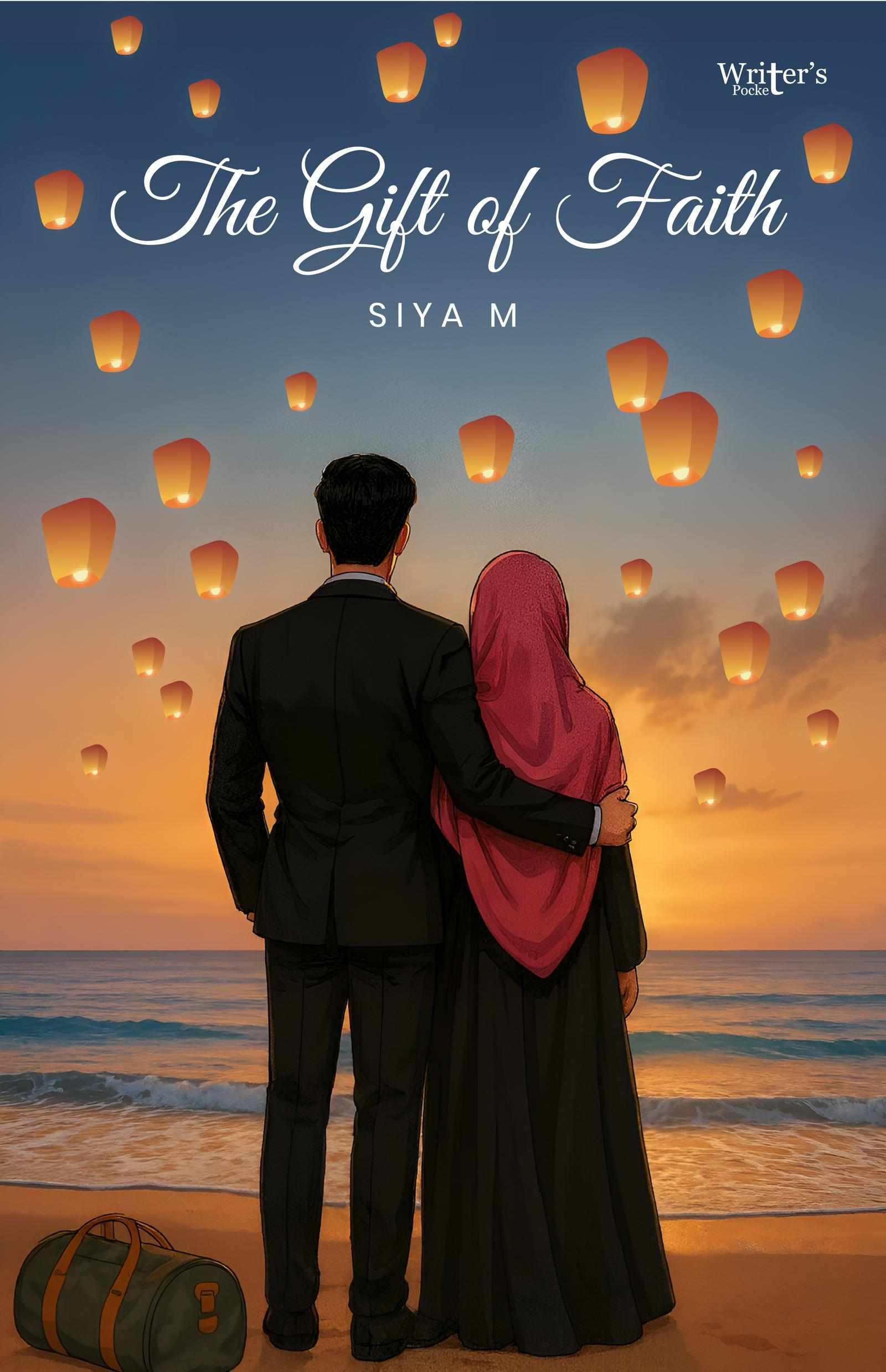 The Gift Of Faith - By Siya M