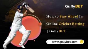 How To Stay Ahead In Online Cricket Betting | GullyBET