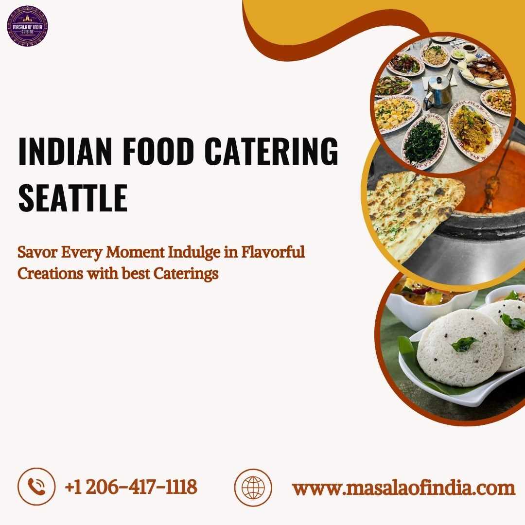 Top Indian Food Catering Services in Seattle