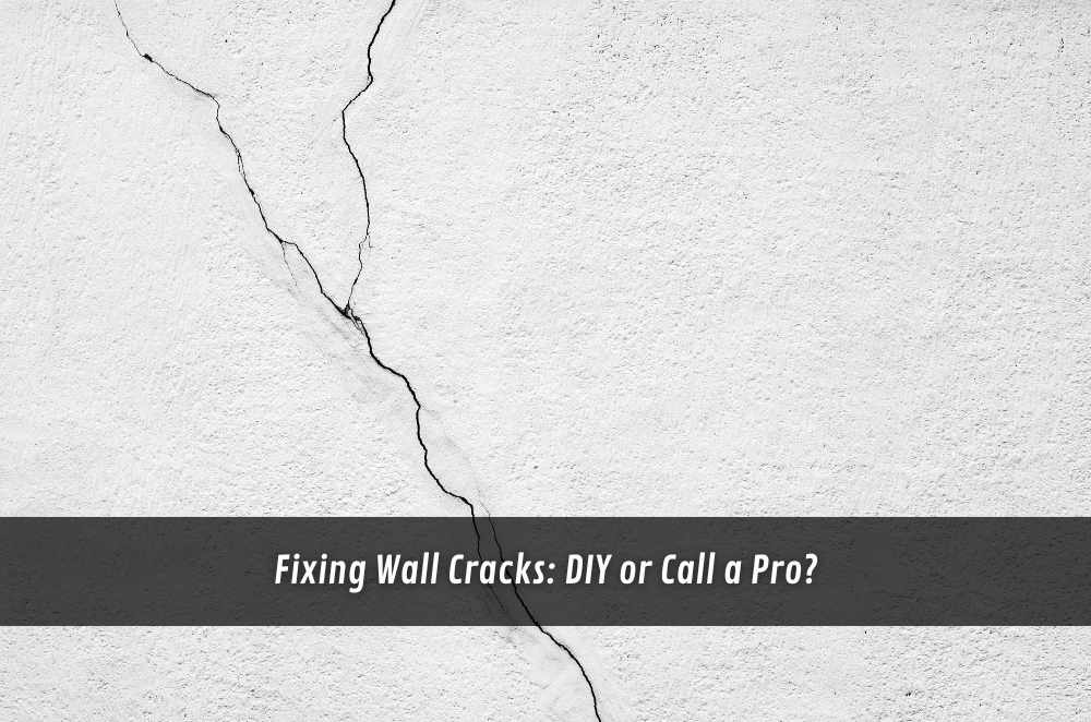 Fixing Wall Cracks: DIY or Call a Pro?