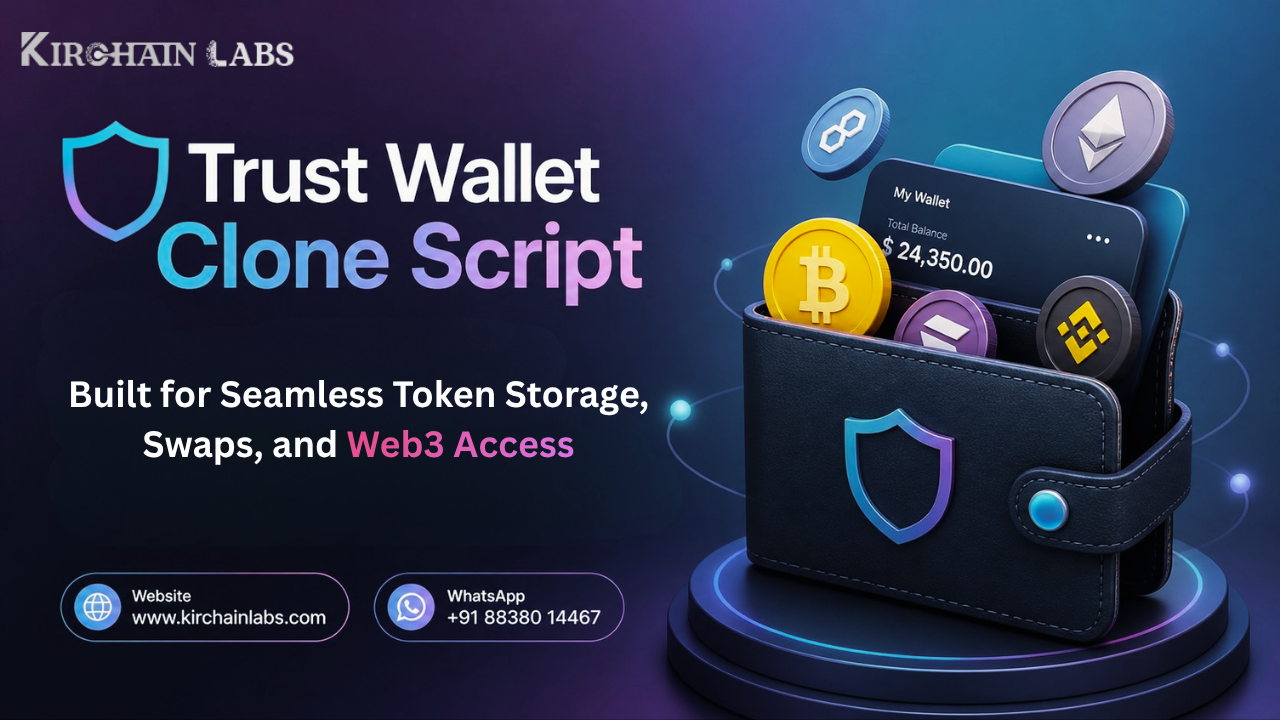 How to Launch Your Own Crypto Wallet Platform Using a Trust Wallet Clone Script in 2026?