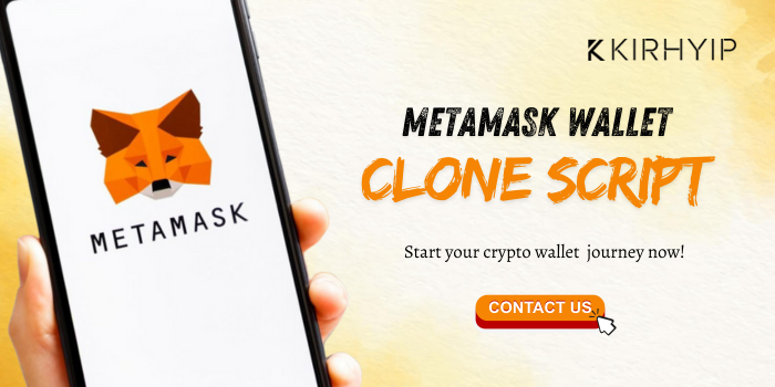 How to Launch a Wallet Like MetaMask with Clone Script: A Step-by-Step Guide!