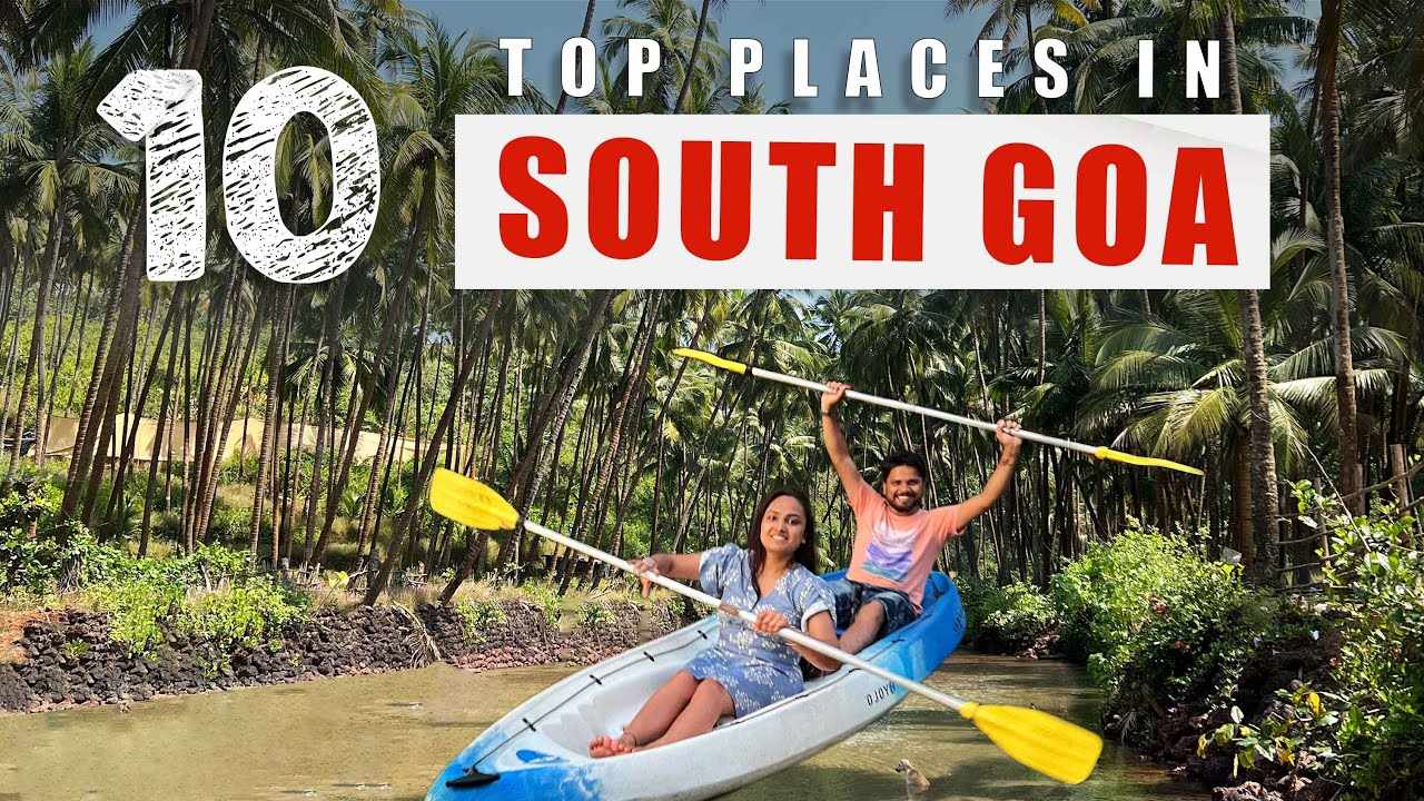 Exploring the Best Places to visit in South Goa with Soul Vacation