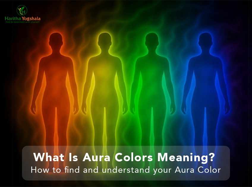 What is Aura Colors Meaning ? How to find and understand your Aura Colors
