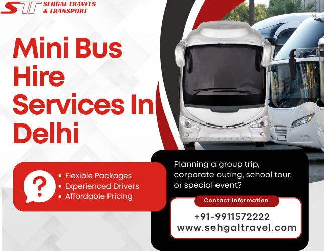 Benefits of Choosing Mini Bus Hire Services in Delhi