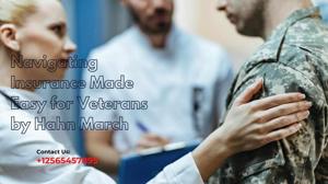 Navigating Insurance Made Easy for Veterans by Hahn March