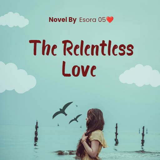 The Relentless Love