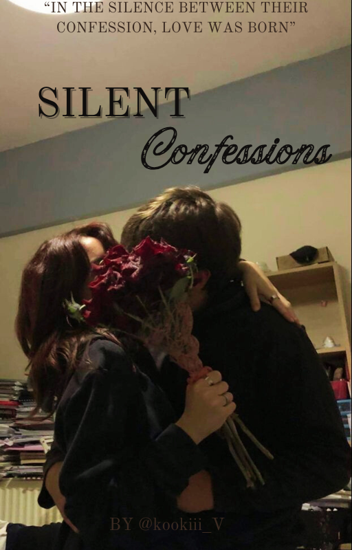 SILENT CONFESSIONS ♡