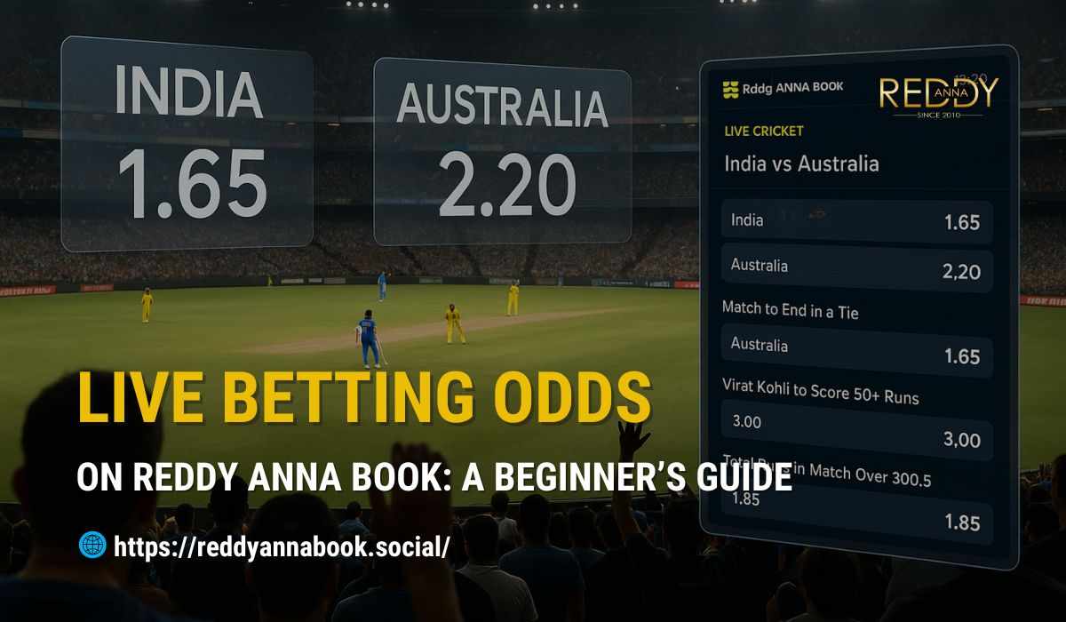 Live Betting Odds on Reddy Anna Book: A Beginner’s Guide