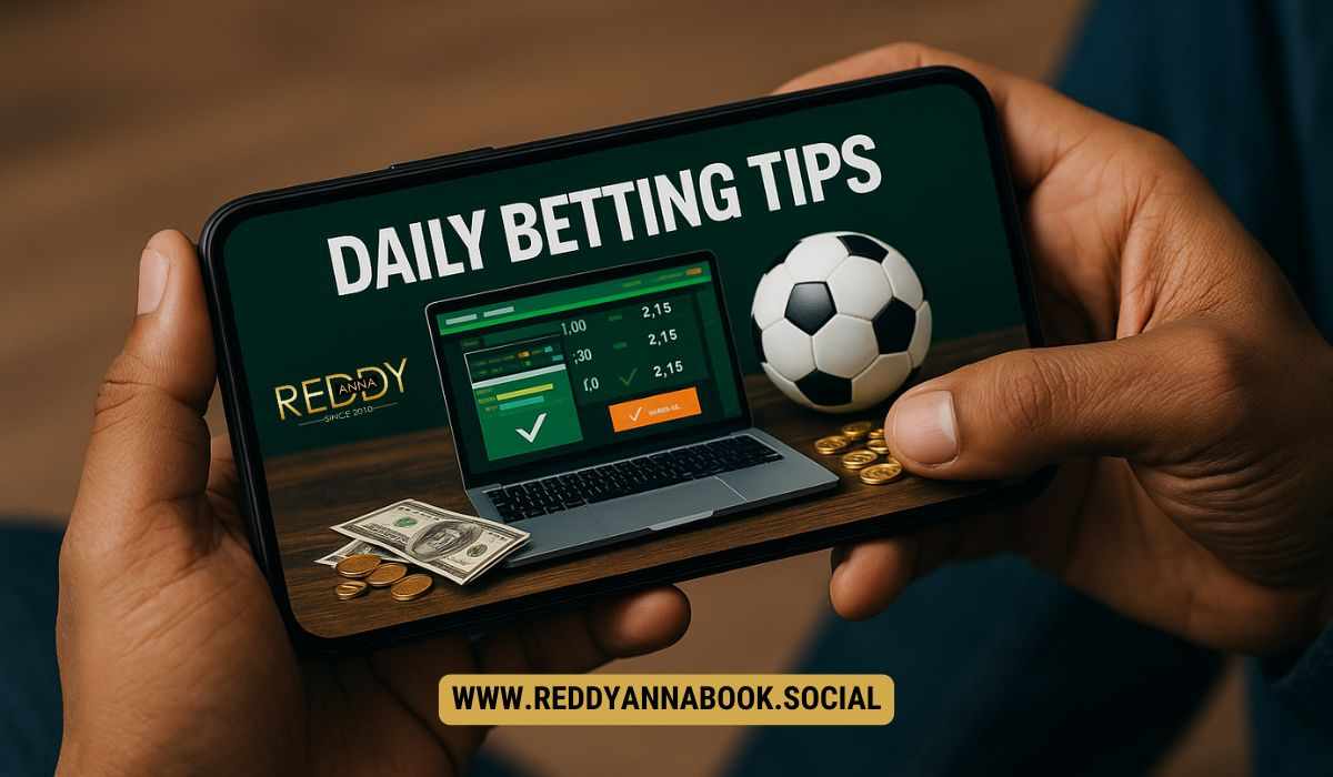 Daily Betting Tips from Reddy Anna Experts