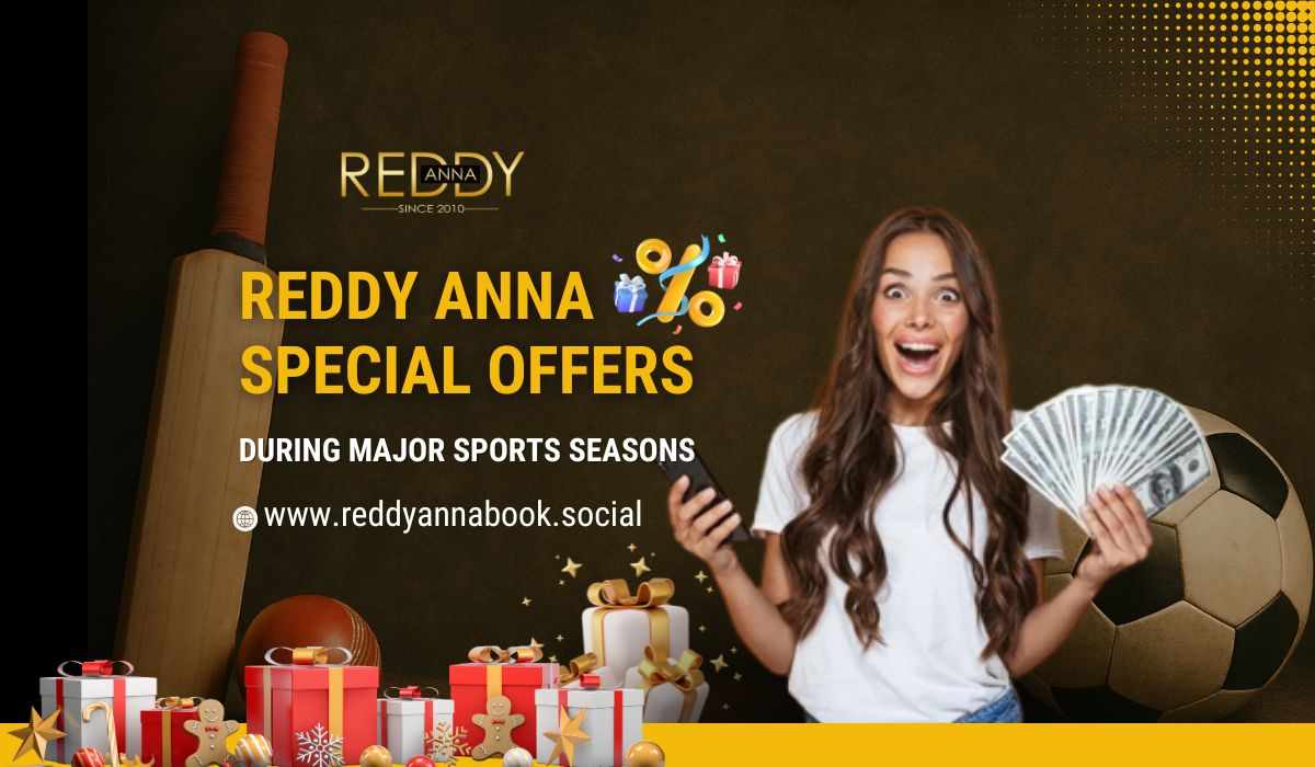 Reddy Anna Special Offers During Major Sports Seasons