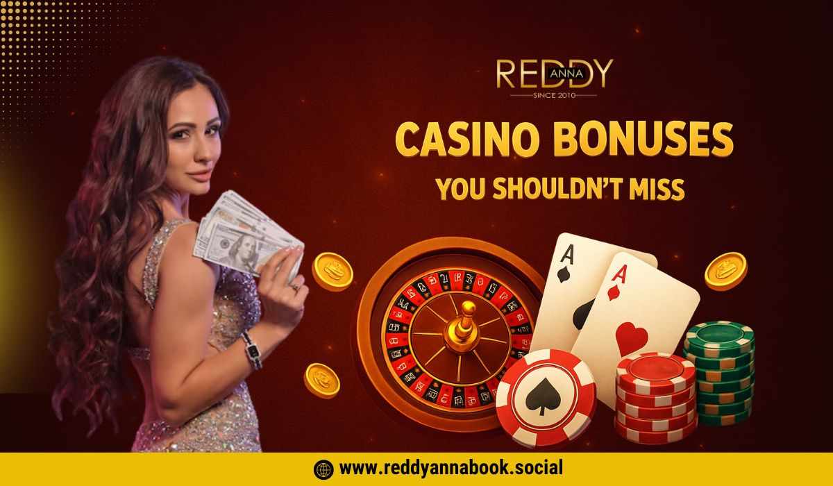 Reddy Anna Casino Bonuses You Shouldn’t Miss