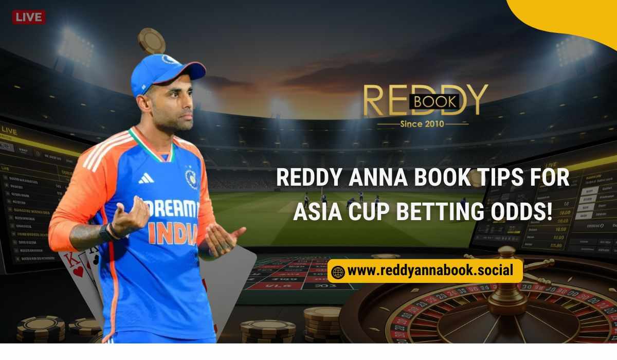 Reddy Anna Book Tips for Asia Cup Betting Odds