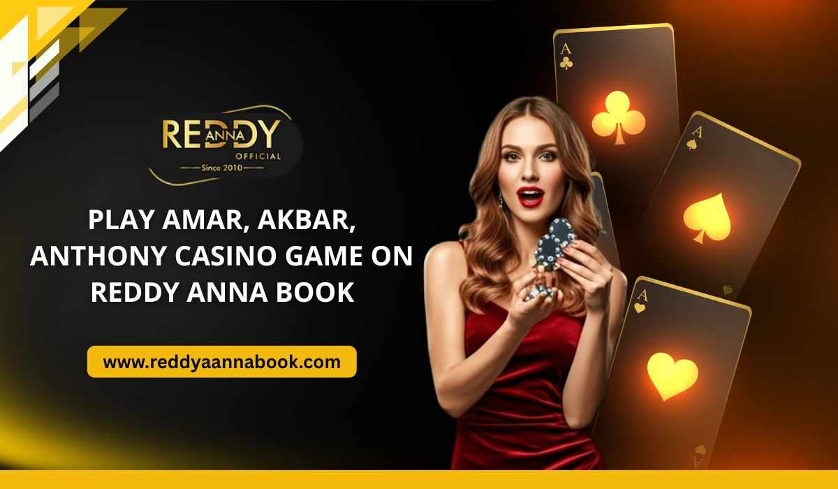 Play Amar, Akbar, Anthony Casino Game on Reddy Anna Book