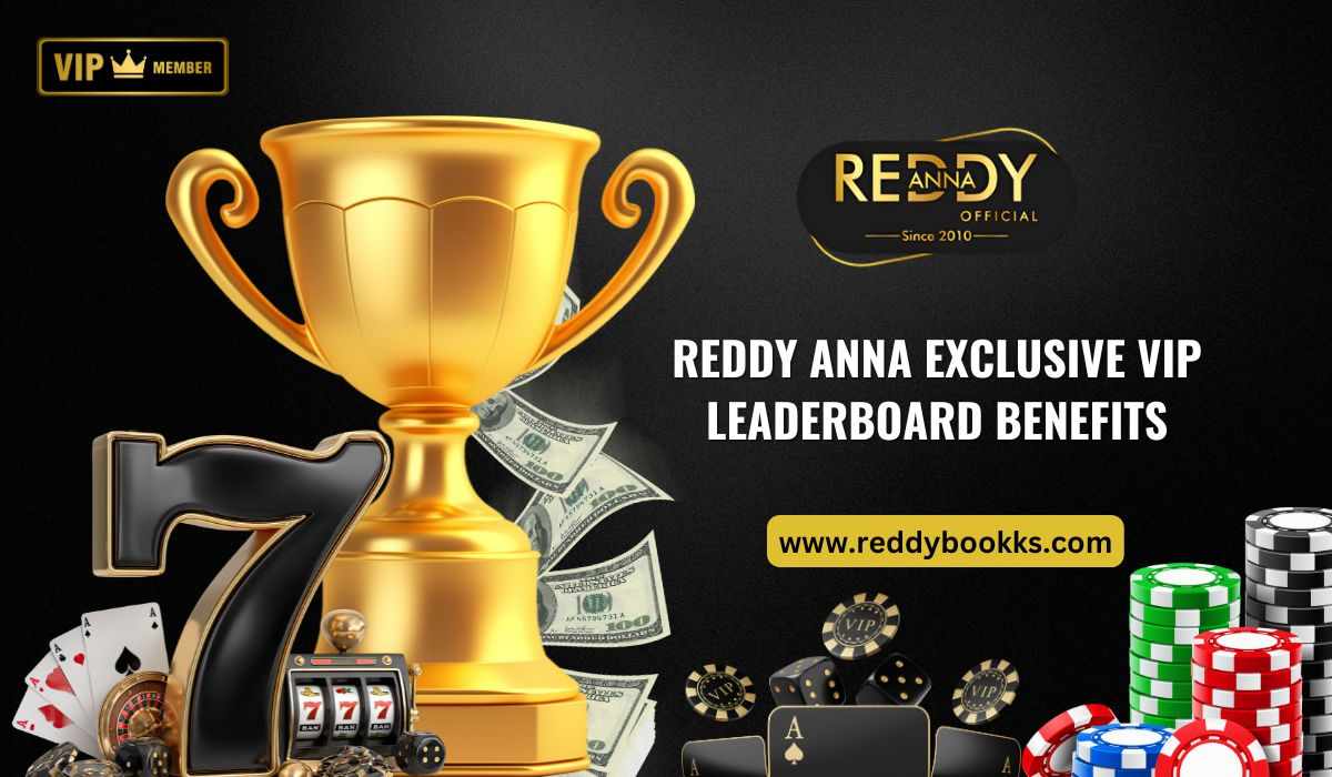 Reddy Anna Exclusive VIP Leaderboard Benefits